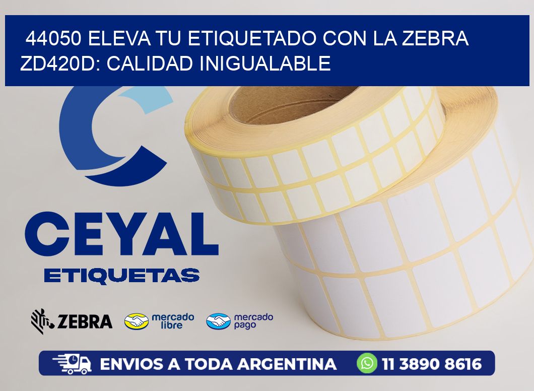 44050 Eleva tu Etiquetado con la Zebra ZD420D: Calidad Inigualable