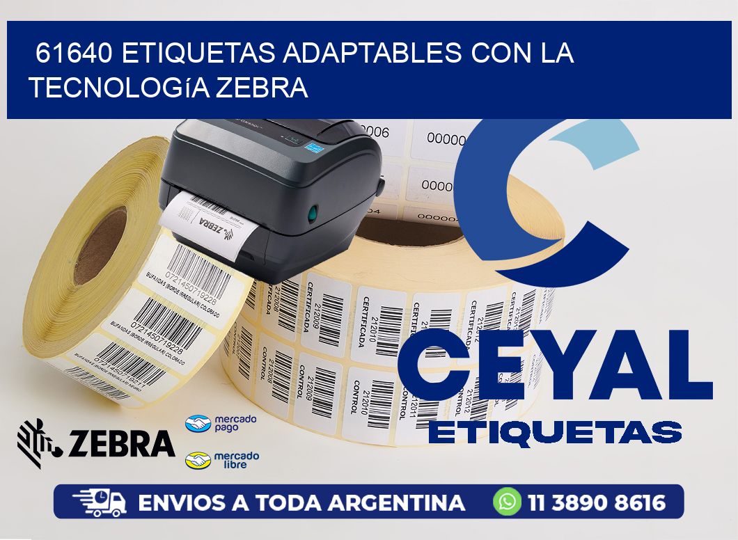 61640 Etiquetas Adaptables con la Tecnología Zebra