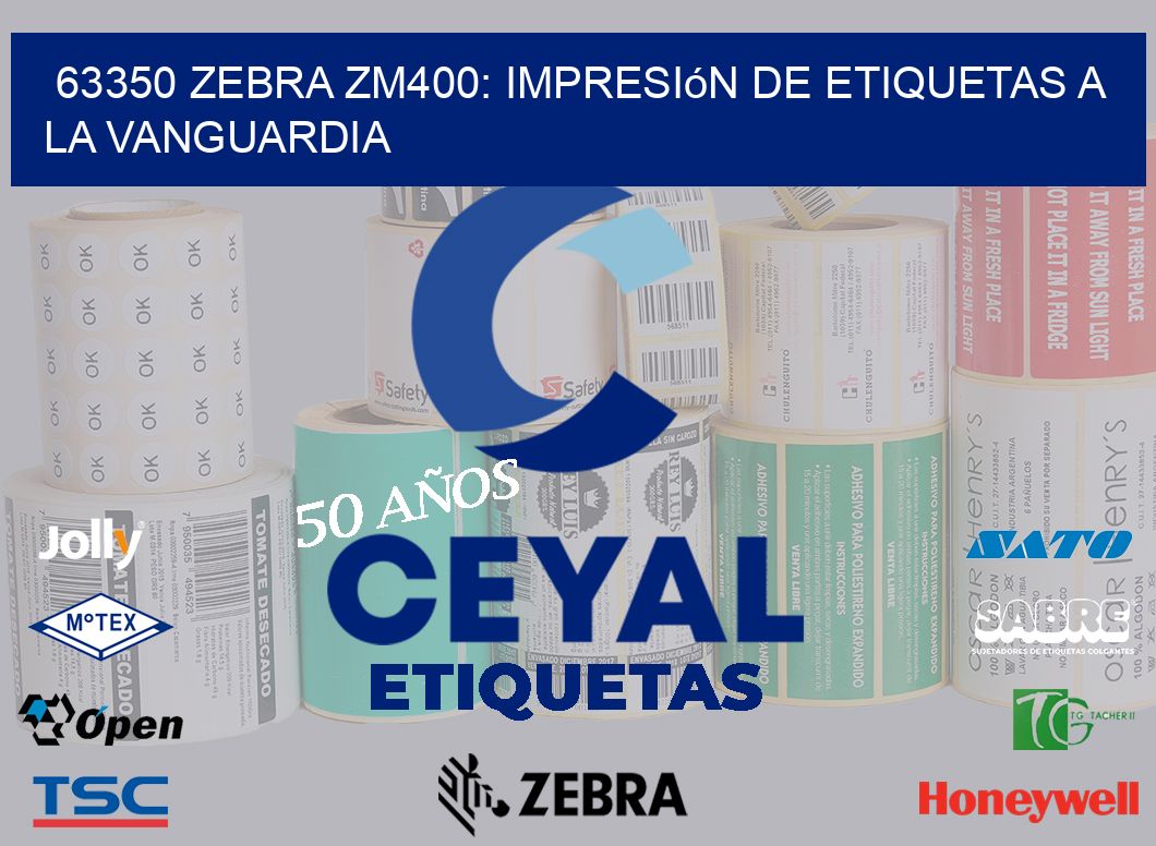 63350 Zebra ZM400: Impresión de Etiquetas a la Vanguardia