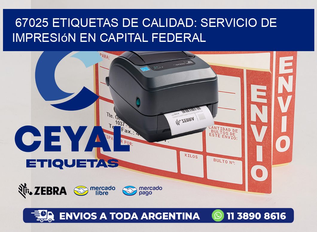 67025 Etiquetas de Calidad: Servicio de Impresión en Capital Federal