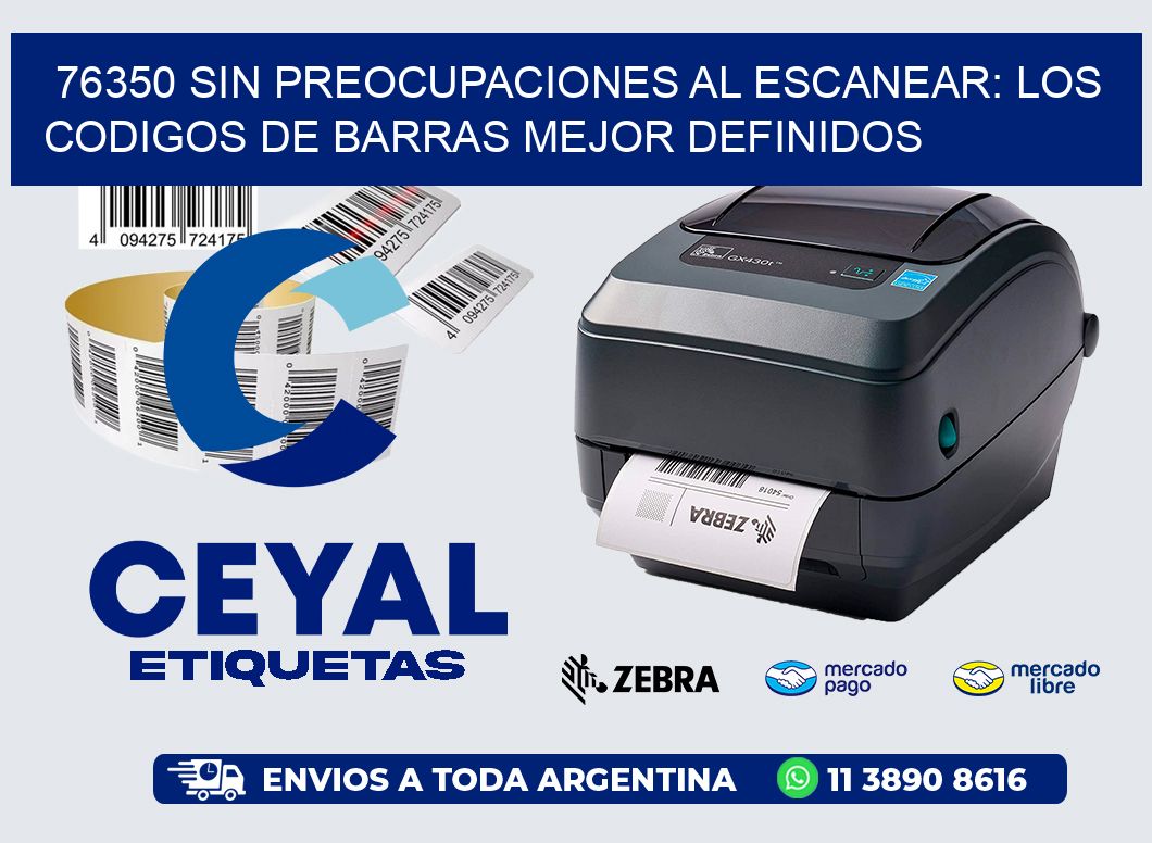 76350 SIN PREOCUPACIONES AL ESCANEAR: LOS CODIGOS DE BARRAS MEJOR DEFINIDOS