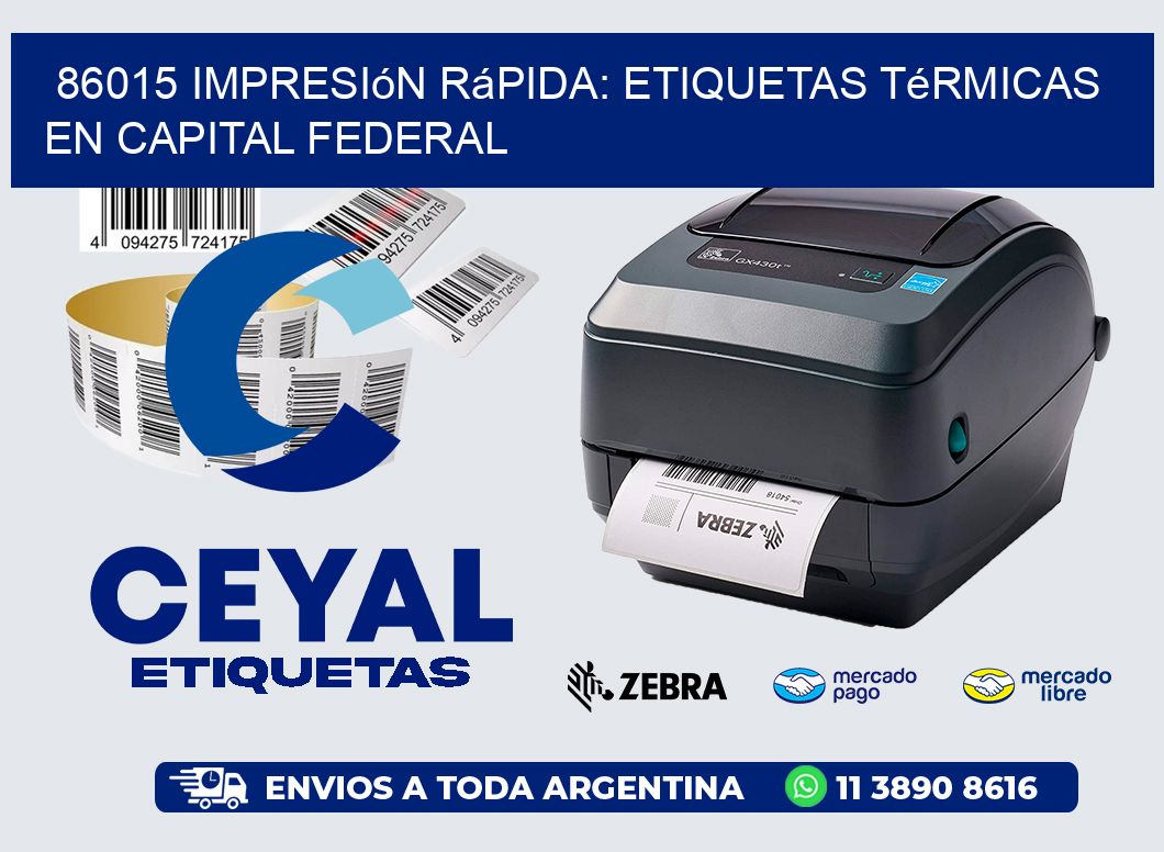 86015 Impresión Rápida: Etiquetas Térmicas en Capital Federal