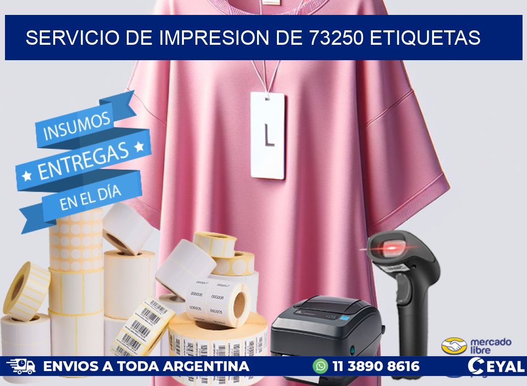 SERVICIO DE IMPRESION DE 73250 ETIQUETAS