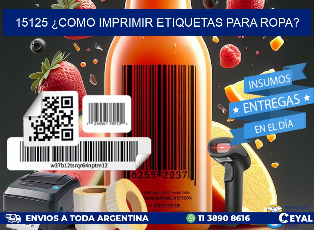 15125 ¿COMO IMPRIMIR ETIQUETAS PARA ROPA?