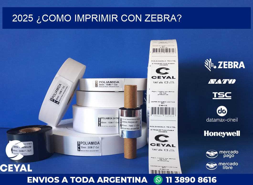 2025 ¿COMO IMPRIMIR CON ZEBRA?