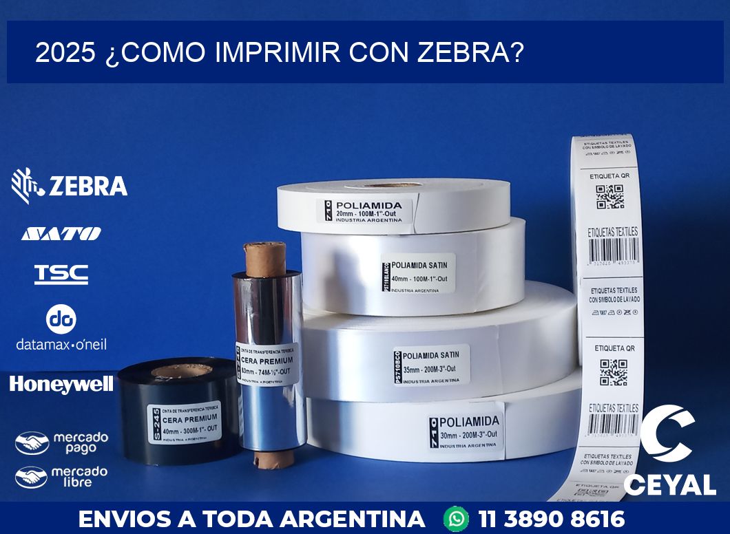 2025 ¿COMO IMPRIMIR CON ZEBRA?