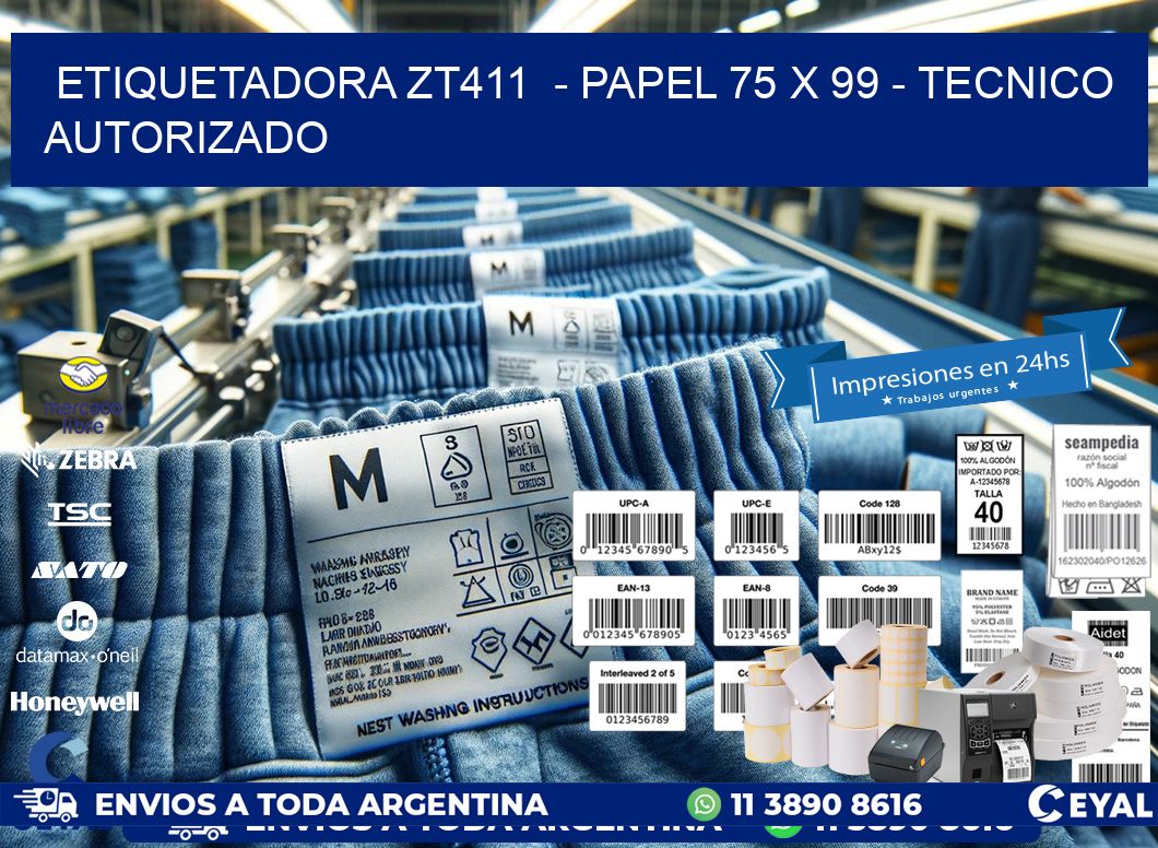 ETIQUETADORA ZT411  - PAPEL 75 x 99 - TECNICO AUTORIZADO
