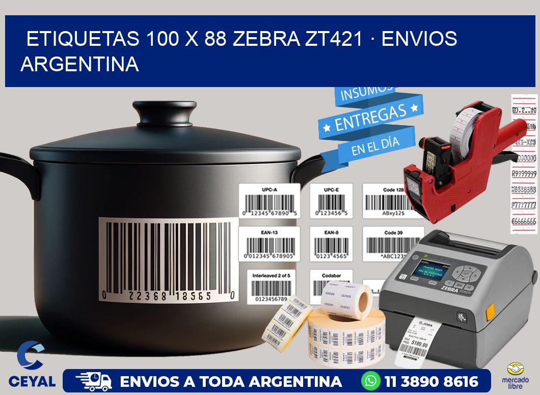 ETIQUETAS 100 x 88 ZEBRA ZT421 · ENVIOS ARGENTINA