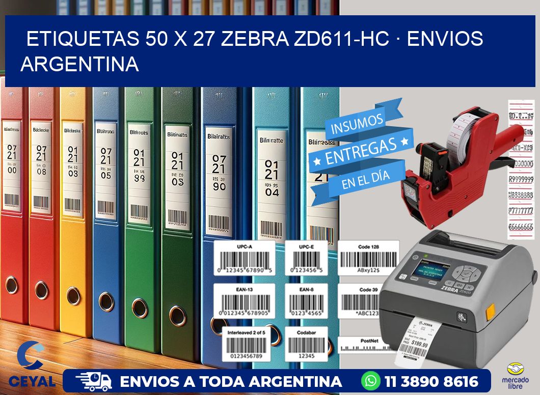 ETIQUETAS 50 x 27 ZEBRA ZD611-HC · ENVIOS ARGENTINA