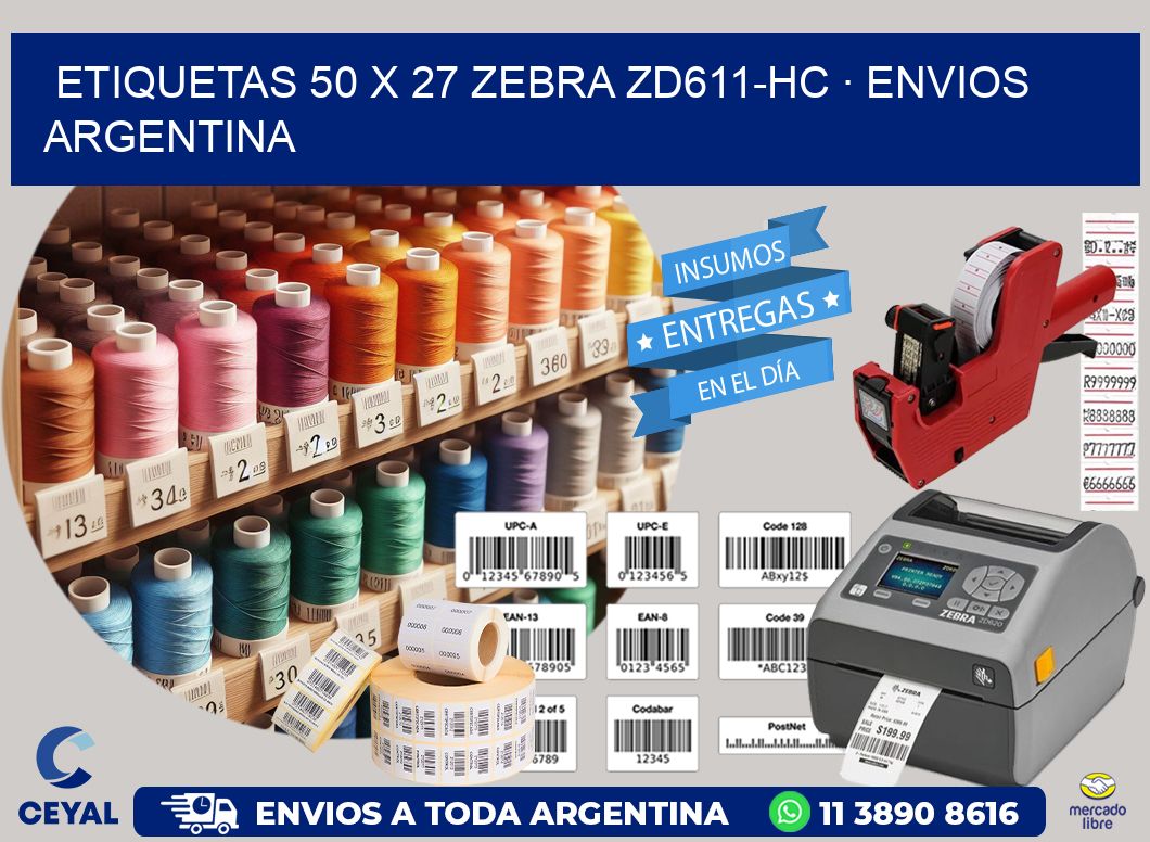 ETIQUETAS 50 x 27 ZEBRA ZD611-HC · ENVIOS ARGENTINA