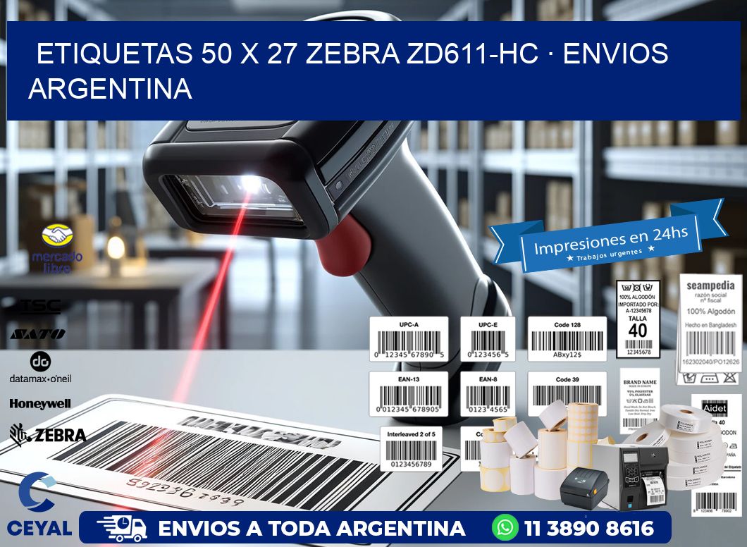 ETIQUETAS 50 x 27 ZEBRA ZD611-HC · ENVIOS ARGENTINA