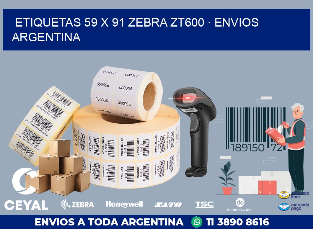 ETIQUETAS 59 x 91 ZEBRA ZT600 · ENVIOS ARGENTINA