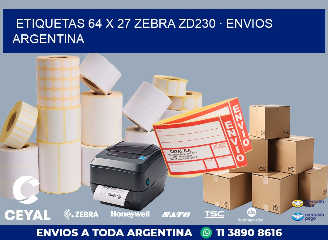 ETIQUETAS 64 x 27 ZEBRA ZD230 · ENVIOS ARGENTINA