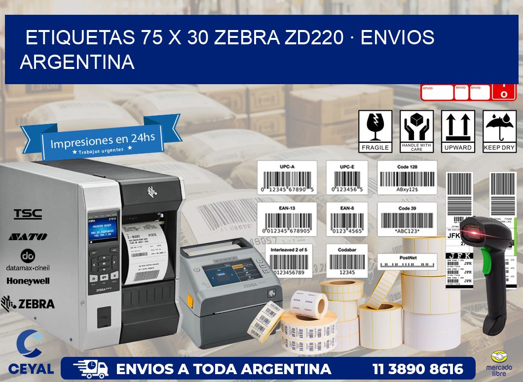 ETIQUETAS 75 x 30 ZEBRA ZD220 · ENVIOS ARGENTINA