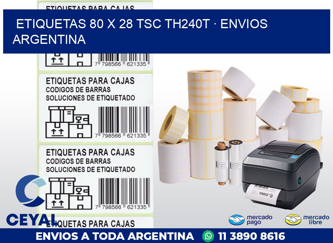ETIQUETAS 80 x 28 TSC TH240T · ENVIOS ARGENTINA
