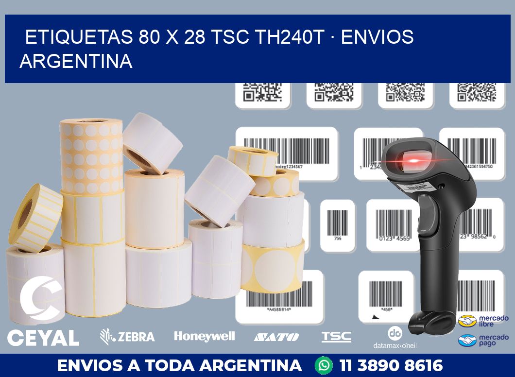 ETIQUETAS 80 x 28 TSC TH240T · ENVIOS ARGENTINA