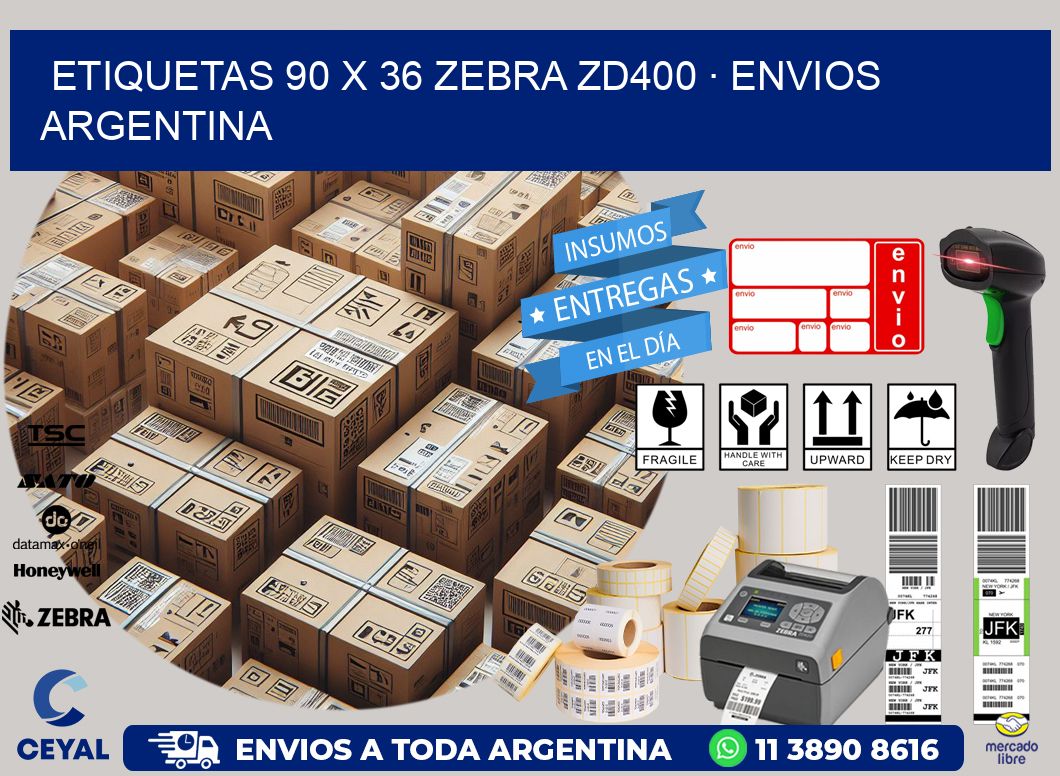 ETIQUETAS 90 x 36 ZEBRA ZD400 · ENVIOS ARGENTINA