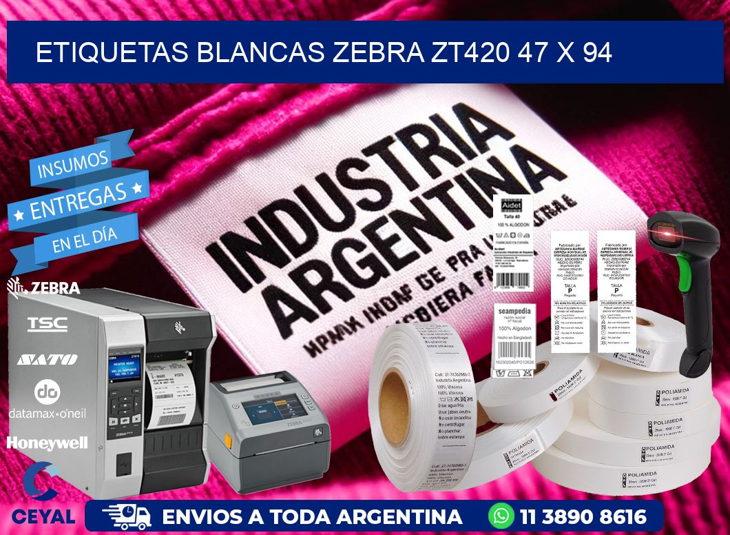 ETIQUETAS BLANCAS ZEBRA ZT420 47 x 94