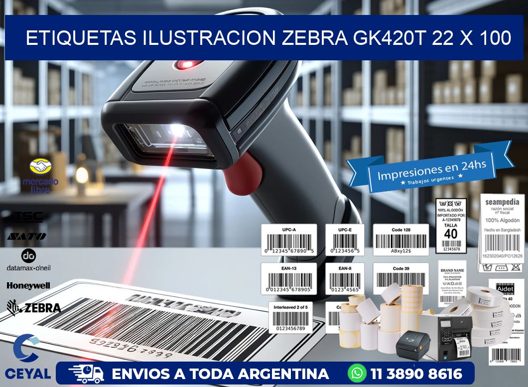ETIQUETAS ILUSTRACION ZEBRA GK420T 22 x 100