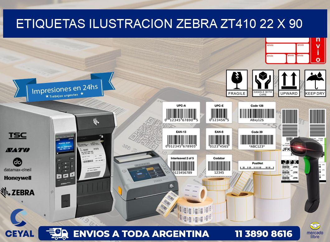 ETIQUETAS ILUSTRACION ZEBRA ZT410 22 x 90