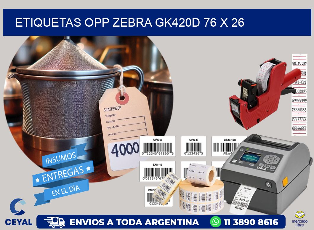 ETIQUETAS OPP ZEBRA GK420D 76 x 26