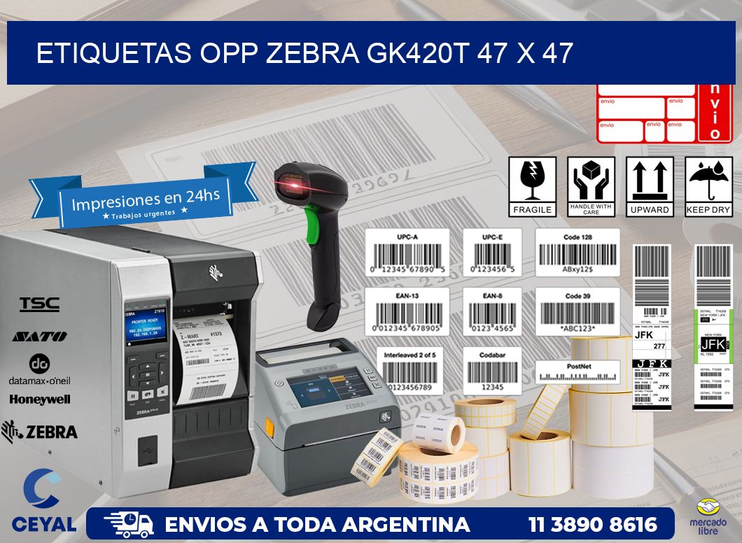 ETIQUETAS OPP ZEBRA GK420T 47 x 47