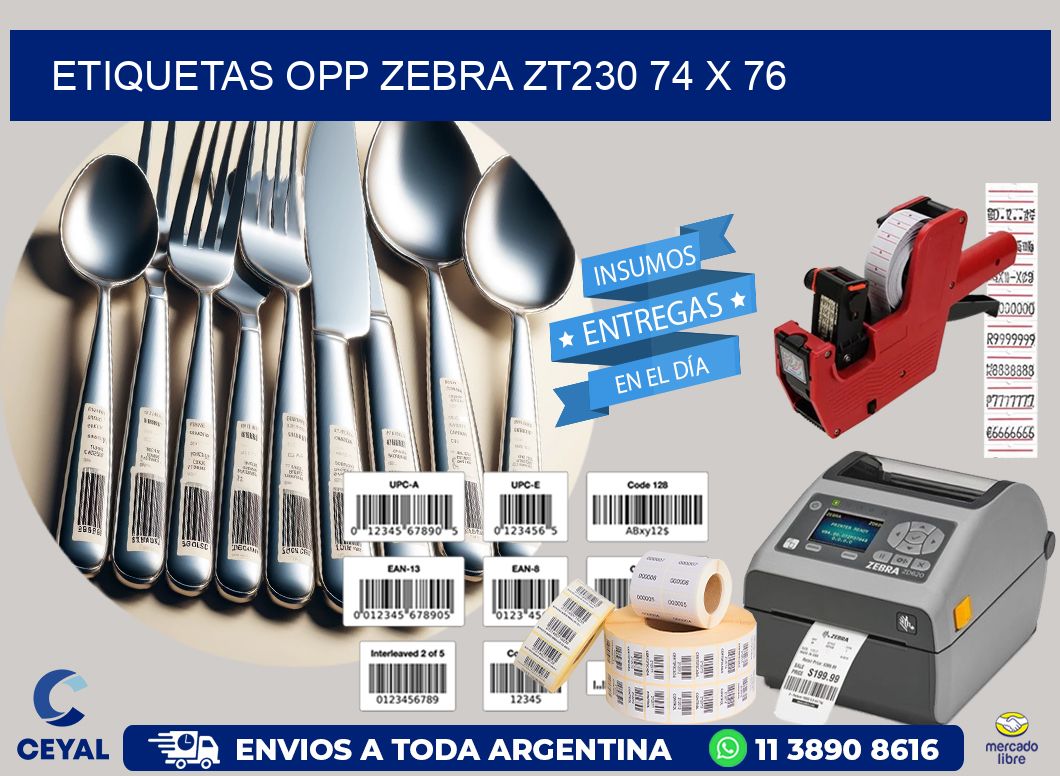 ETIQUETAS OPP ZEBRA ZT230 74 x 76