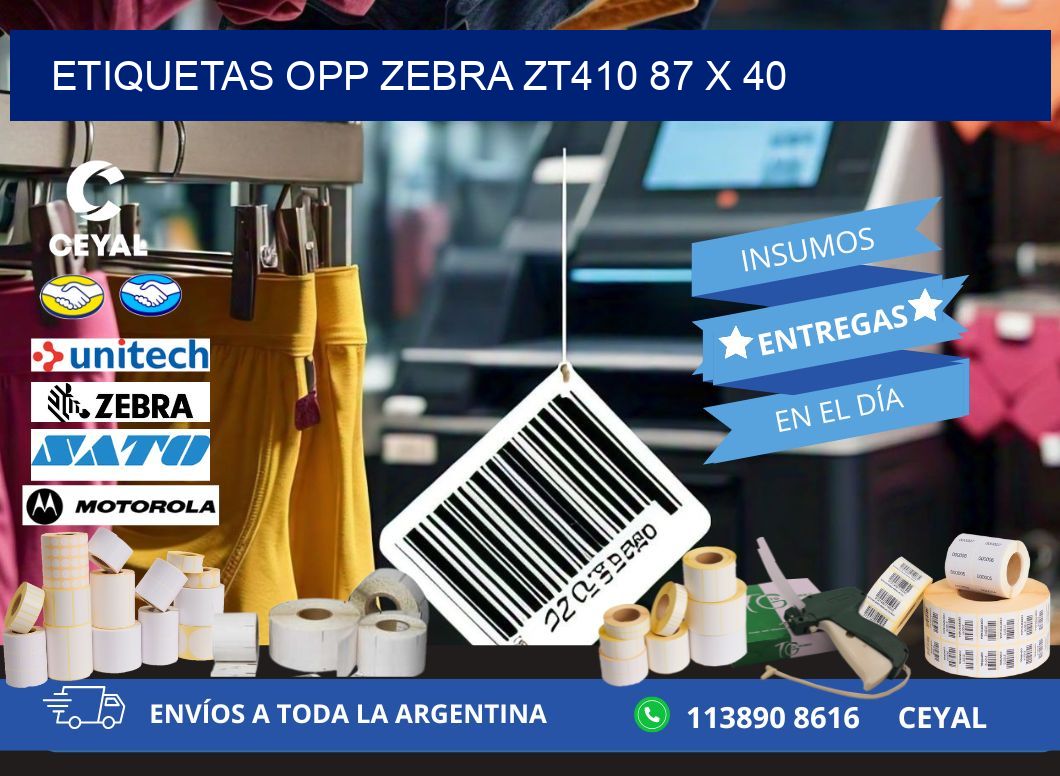 ETIQUETAS OPP ZEBRA ZT410 87 x 40