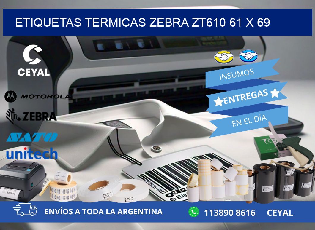ETIQUETAS TERMICAS ZEBRA ZT610 61 x 69