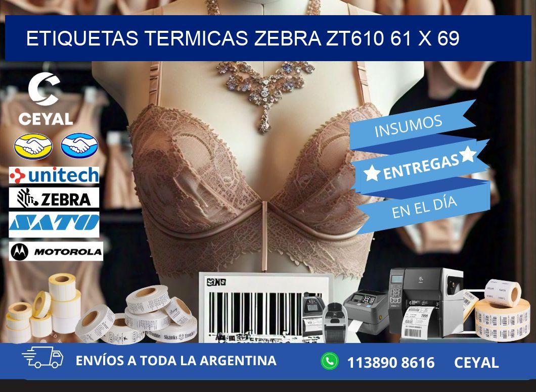 ETIQUETAS TERMICAS ZEBRA ZT610 61 x 69