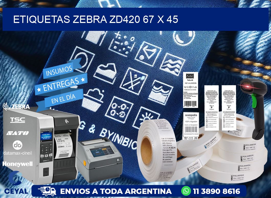 ETIQUETAS Zebra ZD420 67 x 45