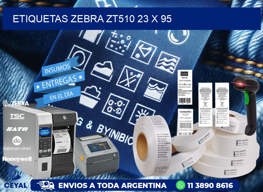 ETIQUETAS Zebra ZT510 23 x 95