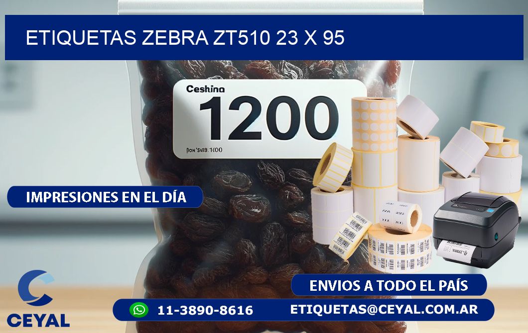 ETIQUETAS Zebra ZT510 23 x 95