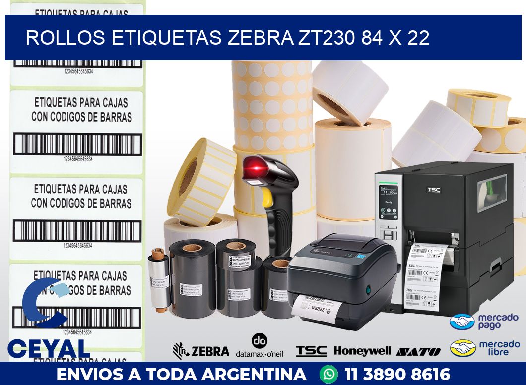 ROLLOS ETIQUETAS Zebra ZT230 84 x 22