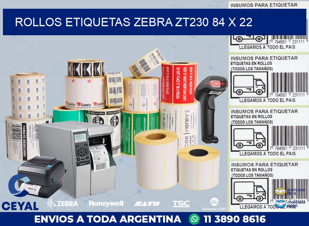 ROLLOS ETIQUETAS Zebra ZT230 84 x 22