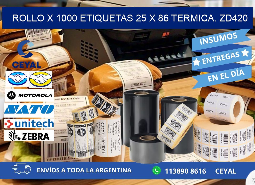 Rollo X 1000 etiquetas 25 x 86 termica. zd420