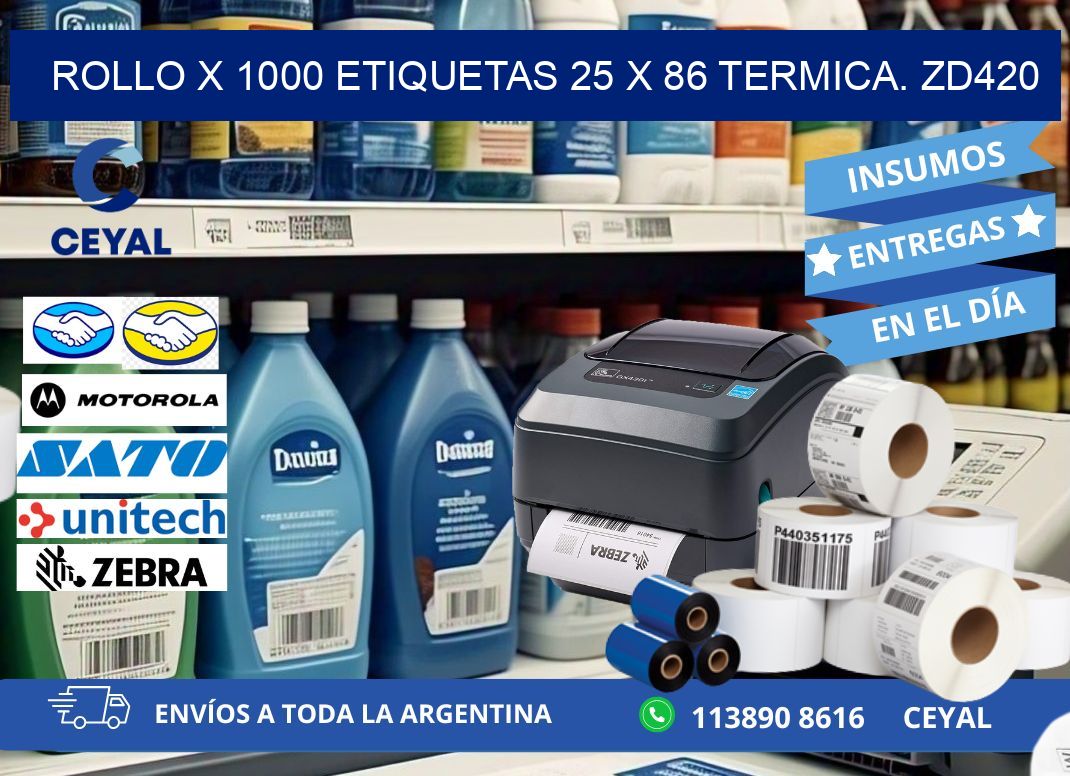 Rollo X 1000 etiquetas 25 x 86 termica. zd420