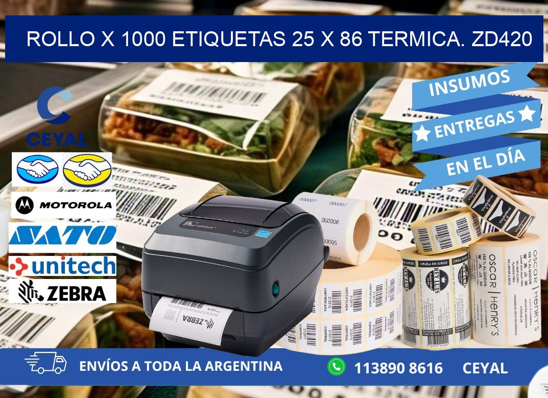 Rollo X 1000 etiquetas 25 x 86 termica. zd420