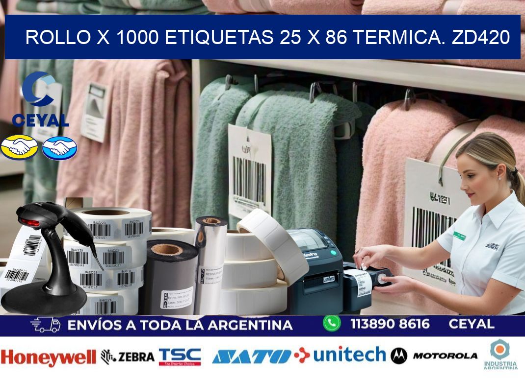 Rollo X 1000 etiquetas 25 x 86 termica. zd420
