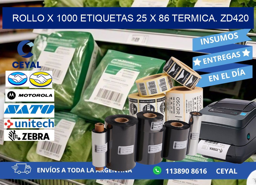 Rollo X 1000 etiquetas 25 x 86 termica. zd420