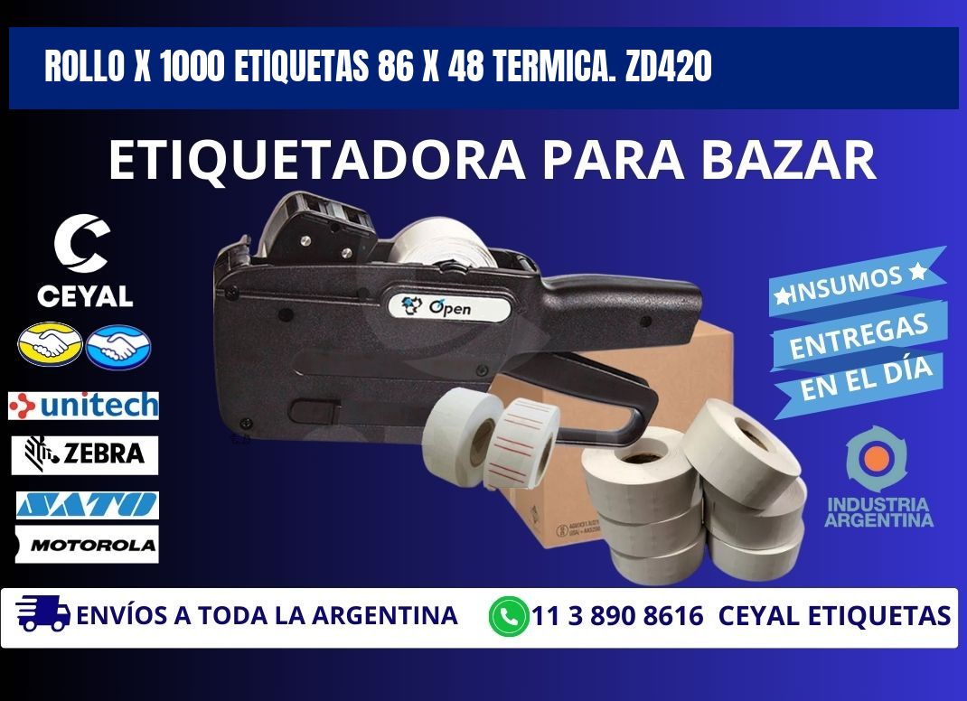 Rollo X 1000 etiquetas 86 x 48 termica. zd420