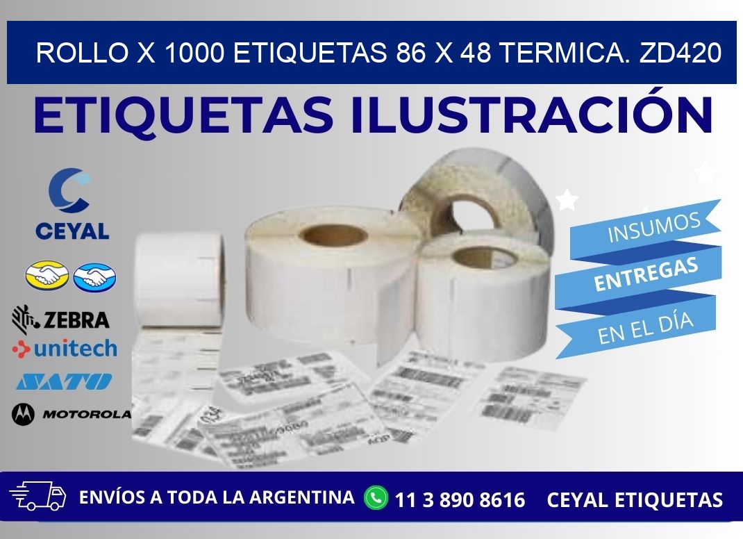 Rollo X 1000 etiquetas 86 x 48 termica. zd420