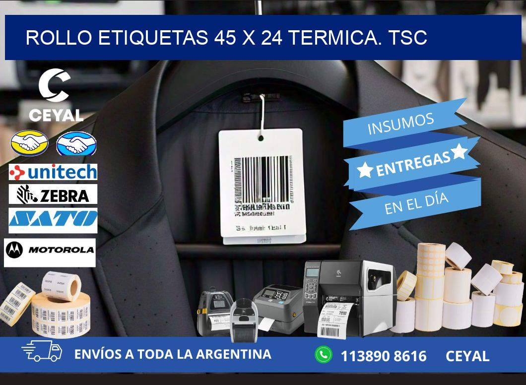Rollo etiquetas 45 x 24 termica. tsc