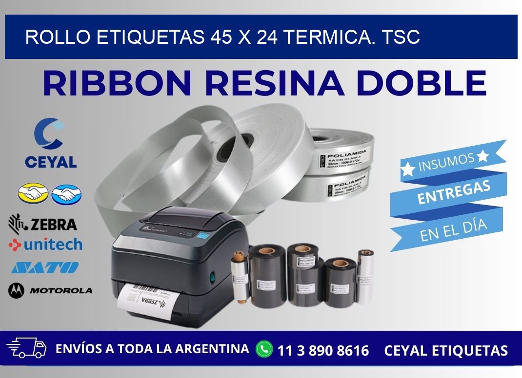 Rollo etiquetas 45 x 24 termica. tsc