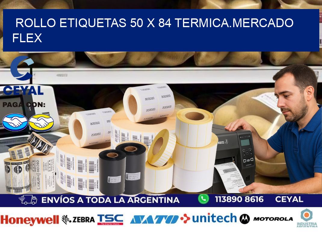Rollo etiquetas 50 x 84 termica.MERCADO FLEX