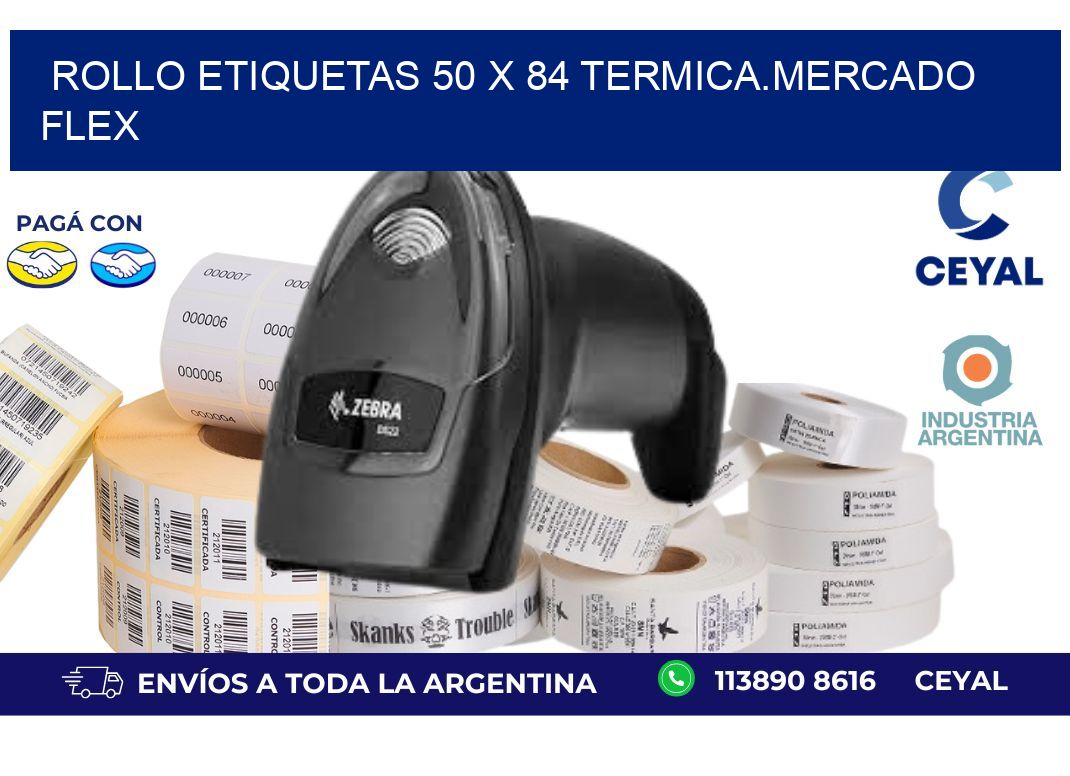 Rollo etiquetas 50 x 84 termica.MERCADO FLEX
