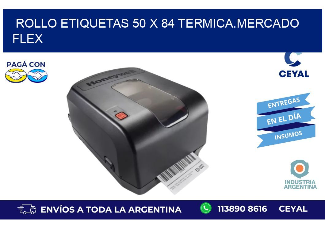 Rollo etiquetas 50 x 84 termica.MERCADO FLEX