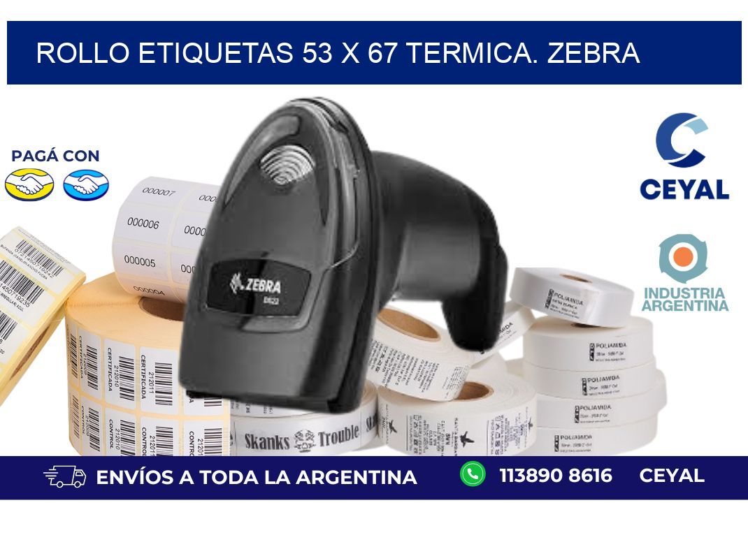 Rollo etiquetas 53 x 67 termica. zebra
