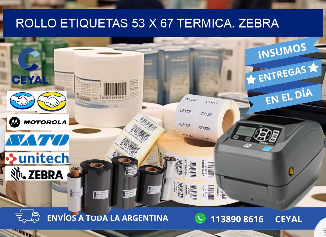 Rollo etiquetas 53 x 67 termica. zebra