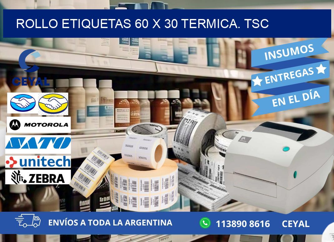 Rollo etiquetas 60 x 30 termica. tsc